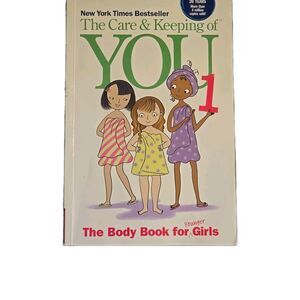 Care and Keeping of You 1 : The Body Book for Younger Girls by Valorie Schaefer